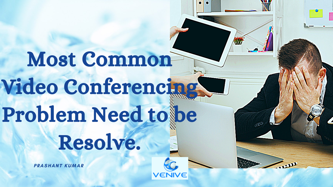 Common Challenges in Video Conferencing