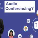 Best Practices for Audio Conferencing with International Teams