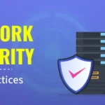 Network Security Best Practices