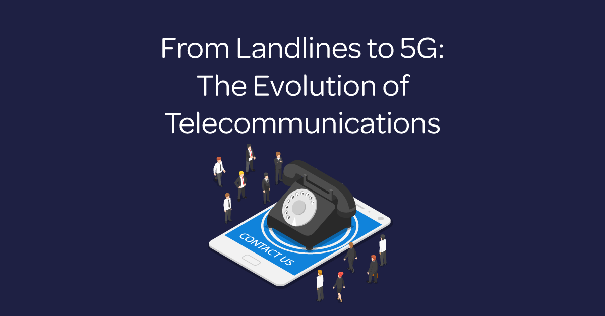 The Evolution of Telecommunications